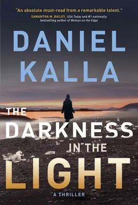 Tma vo svetle: Svetlo a svetlo: triler - The Darkness in the Light: A Thriller