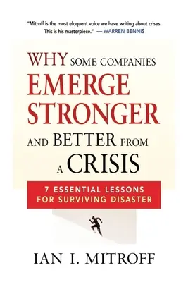 Prečo sú niektoré spoločnosti po kríze silnejšie a lepšie: 7 základných lekcií na prežitie katastrofy - Why Some Companies Emerge Stronger and Better from a Crisis: 7 Essential Lessons for Surviving Disaster