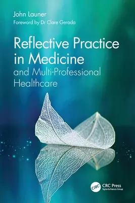 Reflexná prax v medicíne a multiprofesijná zdravotná starostlivosť - Reflective Practice in Medicine and Multi-Professional Healthcare