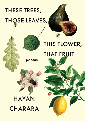 Tieto stromy, tieto listy, tento kvet, toto ovocie: Básne: Básne - These Trees, Those Leaves, This Flower, That Fruit: Poems: Poems