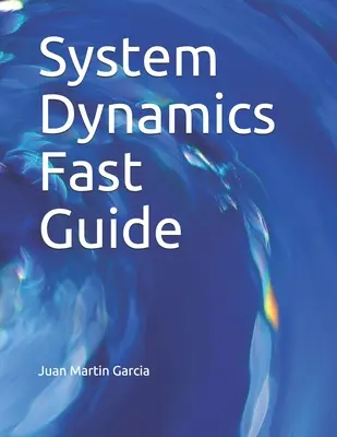Rýchly sprievodca dynamikou systému: Základná príručka s príkladmi na modelovanie, analýzu a simuláciu zložitosti podnikových a environmentálnych systémov - System Dynamics Fast Guide: A basic tutorial with examples for modeling, analysis and simulate the complexity of business and environmental system