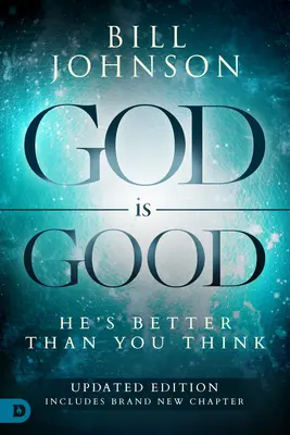 Boh je dobrý: Je lepší, než si myslíš - God Is Good: He's Better Than You Think