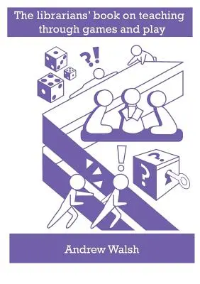 Kniha pre knihovníkov o vyučovaní prostredníctvom hier a zábavy - The librarians' book on teaching through games and play