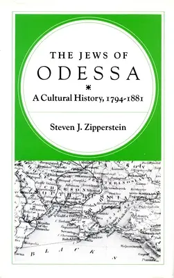 Židia v Odese: kultúrne dejiny, 1794-1881 - The Jews of Odessa: A Cultural History, 1794-1881