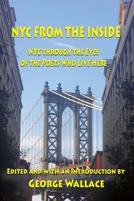 Z vnútra: NYC očami básnikov, ktorí tu žijú - From the Inside: NYC through the Eyes of the Poets Who Live Here