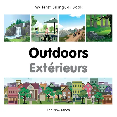 Moja prvá dvojjazyčná kniha - vonku (anglicko-francúzsky) - My First Bilingual Book-Outdoors (English-French)