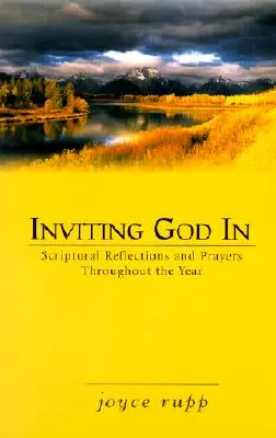 Pozvať Boha dovnútra: Modlitby a zamyslenia z Písma počas celého roka - Inviting God in: Scriptural Reflections and Prayers Throughout the Year