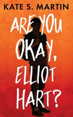 Si v poriadku, Elliot Hart? - Are You Okay, Elliot Hart?