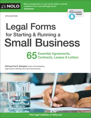 Právne formuláre na založenie a vedenie malého podniku: 65 základných dohôd, zmlúv, nájomných zmlúv a listov - Legal Forms for Starting & Running a Small Business: 65 Essential Agreements, Contracts, Leases & Letters