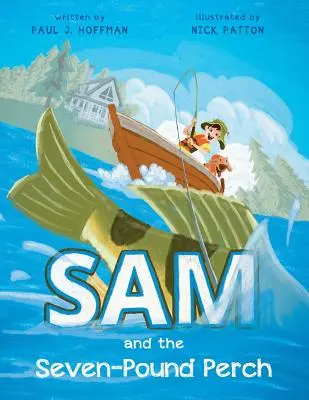 Sam a sedemkilový ostriež - Sam and the Seven-Pound Perch