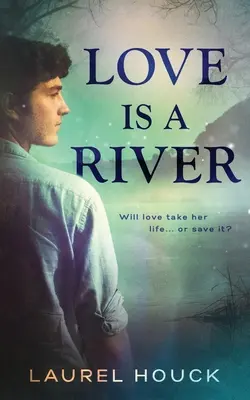 Láska je rieka - Love is a River