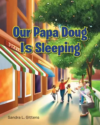 Náš otec Doug spí - Our Papa Doug Is Sleeping
