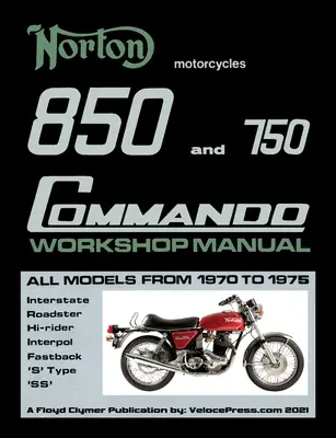 Norton 850 a 750 Commando Workshop Manual All Models from 1970 to 1975 (Part Number 06-5146) - Norton 850 and 750 Commando Workshop Manual All Models from 1970 to 1975 (Part Number 06-5146)