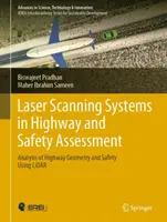 Laserové skenovacie systémy pri posudzovaní diaľnic a bezpečnosti: Analýza geometrie a bezpečnosti diaľnic pomocou lidaru - Laser Scanning Systems in Highway and Safety Assessment: Analysis of Highway Geometry and Safety Using Lidar