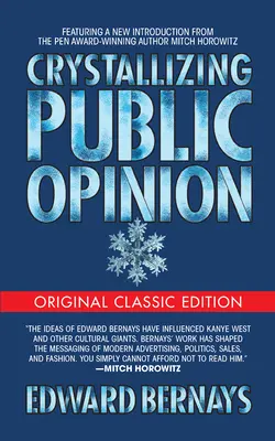 Kryštalizácia verejnej mienky (pôvodné klasické vydanie) - Crystallizing Public Opinion (Original Classic Edition)