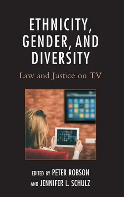 Etnicita, rod a rozmanitosť: Právo a spravodlivosť v televízii - Ethnicity, Gender, and Diversity: Law and Justice on TV