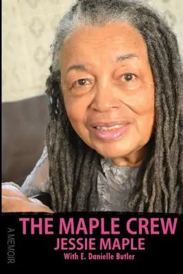 Javorová posádka: Spomienky - The Maple Crew: A Memoir