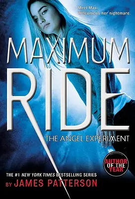 Experiment s anjelom: Anjelský román Maximálna jazda - The Angel Experiment: A Maximum Ride Novel