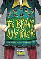 Odvážny malý krajčír - prerozprávanie Grimmovcov a Grossovcov - Brave Little Tailor - A Grimm and Gross Retelling