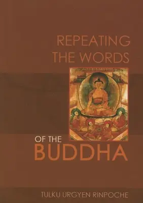 Opakovanie Budhových slov - Repeating the Words of the Buddha