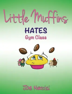 Malé muffiny: Mušky: Nenávidí hodiny telocviku - Little Muffins: Hates Gym Class