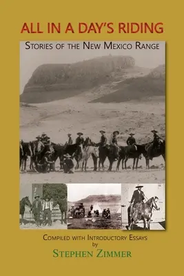 Všetko za jeden deň jazdy: Príbehy z Nového Mexika - All in a Day's Riding: Stories of the New Mexico Range