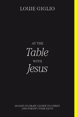 Za stolom s Ježišom: 66 dní na priblíženie sa ku Kristovi a upevnenie viery - At the Table with Jesus: 66 Days to Draw Closer to Christ and Fortify Your Faith