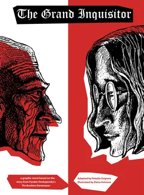 Veľký inkvizítor: Fiodora Dostojevského Bratia Karamazovovci: grafický román na motívy príbehu - The Grand Inquisitor: A Graphic Novel Based on the Story from Fyodor Dostoyevsky's the Brothers Karamazov