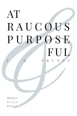 V hlučnej účelovosti - At Raucous Purposeful