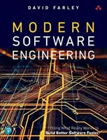 Moderné softvérové inžinierstvo: Moderné inžinierstvo: Ako rýchlejšie vytvoriť lepší softvér - Modern Software Engineering: Doing What Works to Build Better Software Faster
