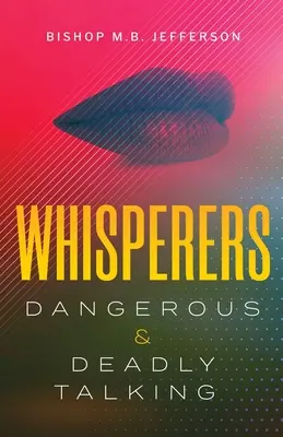 Našepkávači: Nebezpečné a smrtiace rozprávanie - Whisperers: Dangerous & Deadly Talking