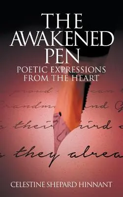 Prebudené pero: Poetické vyjadrenia zo srdca - The Awakened Pen: Poetic Expressions from the Heart