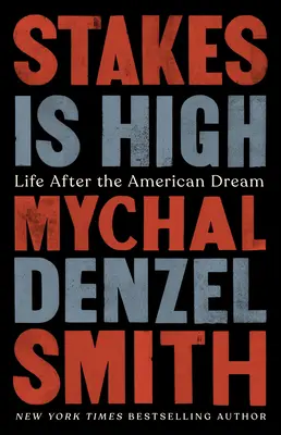 Stakes Is High: Život po splnení amerického sna - Stakes Is High: Life After the American Dream