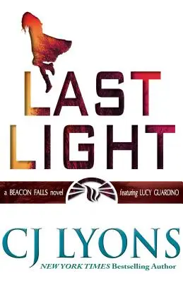 Posledné svetlo: Lucy Guardino: Thriller z Beacon Falls - Last Light: A Beacon Falls Thriller, featuring Lucy Guardino