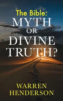Biblia: Mýtus alebo božská pravda? - The Bible: Myth or Divine Truth?