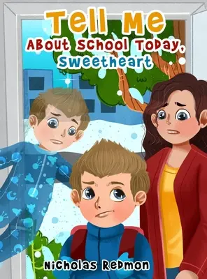 Povedz mi o dnešnej škole, miláčik - Tell Me About School Today, Sweetheart