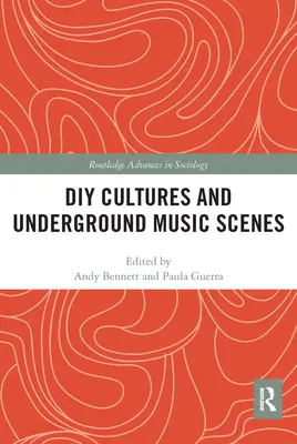 DIY kultúry a undergroundové hudobné scény - DIY Cultures and Underground Music Scenes
