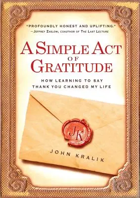 Jednoduchý akt vďačnosti: Ako mi naučenie sa ďakovať zmenilo život - A Simple Act of Gratitude: How Learning to Say Thank You Changed My Life