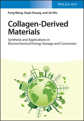 Materiály odvodené od kolagénu: Syntéza a aplikácie v elektrochemickom skladovaní a konverzii energie - Collagen-Derived Materials: Synthesis and Applications in Electrochemical Energy Storage and Conversion