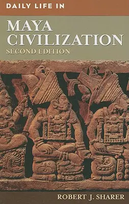 Každodenný život v mayskej civilizácii - Daily Life in Maya Civilization