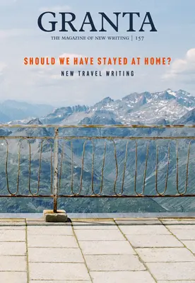 Granta 157: Mali sme zostať doma? - Granta 157: Should We Have Stayed at Home?