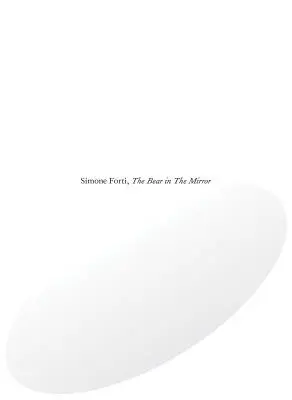 Simone Forti: Medveď v zrkadle - Simone Forti: The Bear in the Mirror