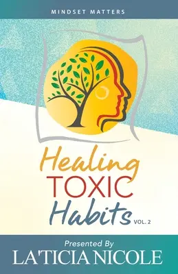 Liečenie toxických návykov, 2. diel - Healing Toxic Habits, Volume 2
