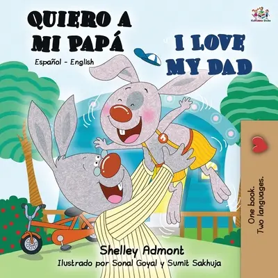 Quiero a mi Pap Mám rád svojho otca: Španielčina Angličtina Dvojjazyčná kniha - Quiero a mi Pap I Love My Dad: Spanish English Bilingual Book
