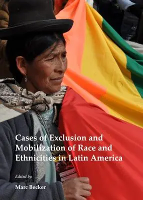 Prípady vylúčenia a mobilizácie rasy a etník v Latinskej Amerike - Cases of Exclusion and Mobilization of Race and Ethnicities in Latin America