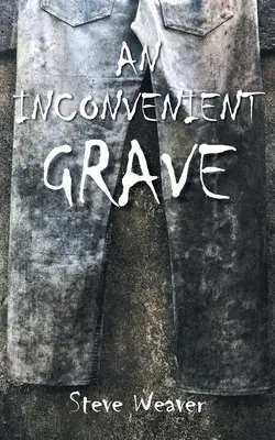 Nepohodlný hrob - An Inconvenient Grave