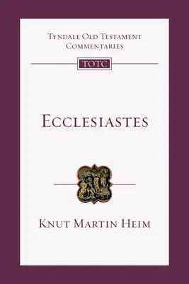 Kazateľ: Eklézia: Úvod a komentár: Eklézia: Úvod a komentár: Eklézia: Úvod a komentár - Ecclesiastes: An Introduction and Commentary