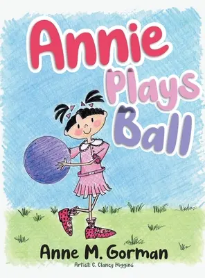 Annie sa hrá s loptou - Annie Plays Ball