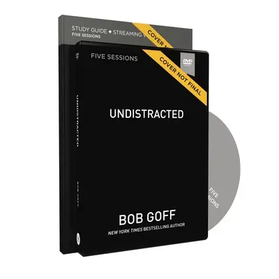 Undistracted - študijná príručka s DVD: Capture Your Purpose. Znovuobjavte svoju radosť. - Undistracted Study Guide with DVD: Capture Your Purpose. Rediscover Your Joy.