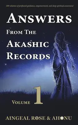Odpovede z akašických záznamov - 1. diel: Praktická spiritualita pre meniaci sa svet - Answers From The Akashic Records - Vol 1: Practical Spirituality for a Changing World